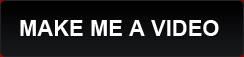 Make Me A Video